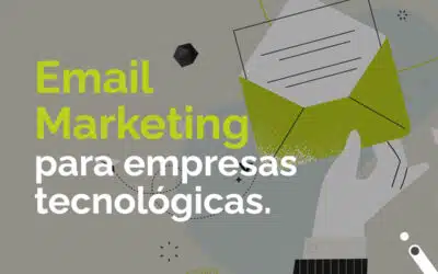 Guia completo de email marketing para empresas tecnológicas