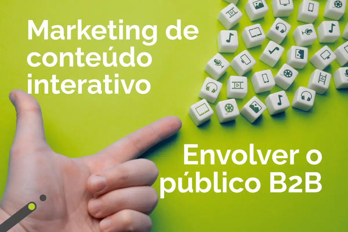 Marketing de conteúdo interativo: envolver o público B2B