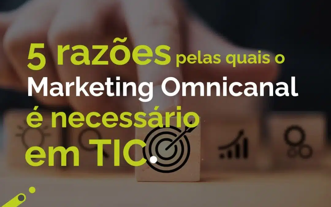 Marketing omnicanal para empresas de TIC
