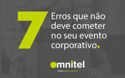 7 Erros que não deve cometer no seu evento corporativo